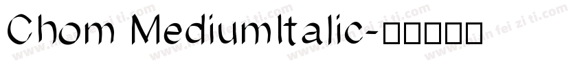 Chom MediumItalic字体转换
